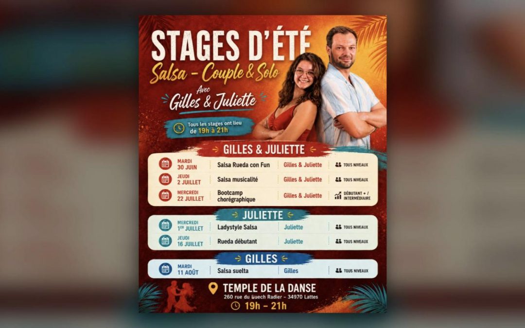 Stages d'été - Gilles et Juliette - Salsa Couple & Solo au Temple de la Danse, Lattes